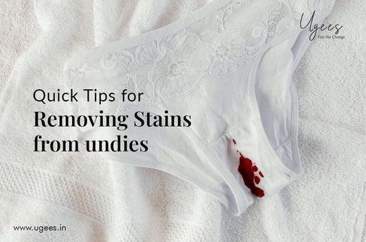 QUICK TIPS FOR REMOVING STAINS FROM UNDIES