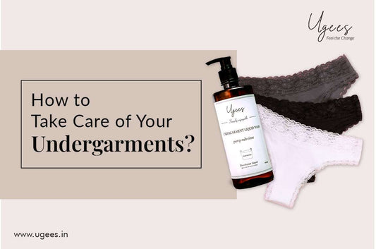 HOW TO TAKE CARE OF YOUR UNDERGARMENTS?